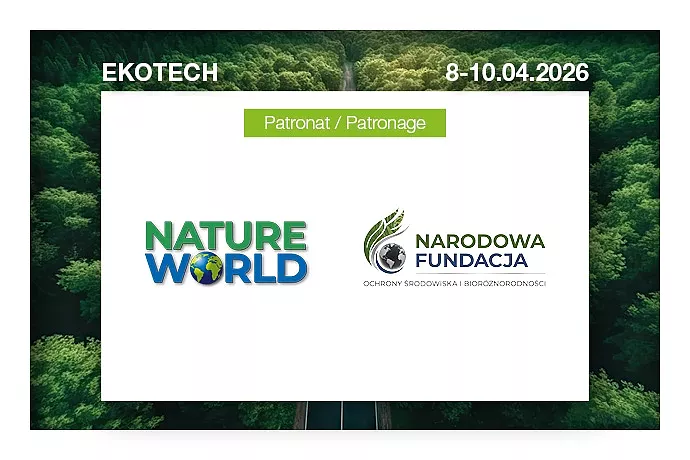 Narodowa Fundacja Ochrony Środowiska i Bioróżnorodności oraz magazyn #NatureWorld patronem Targów EKOTECH