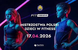 Mistrzostwa Polski Dzieci w Fitness (17.04.2026 - Piątek)