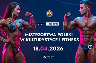 Mistrzostwa Polski w Kulturystyce i Fitness (18.04.2026 r. - Sobota)